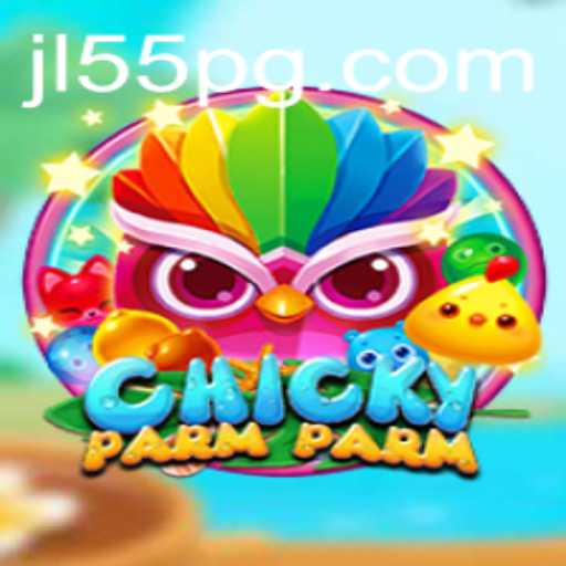 Discover the Exciting World of ChickyParmParm with JL55