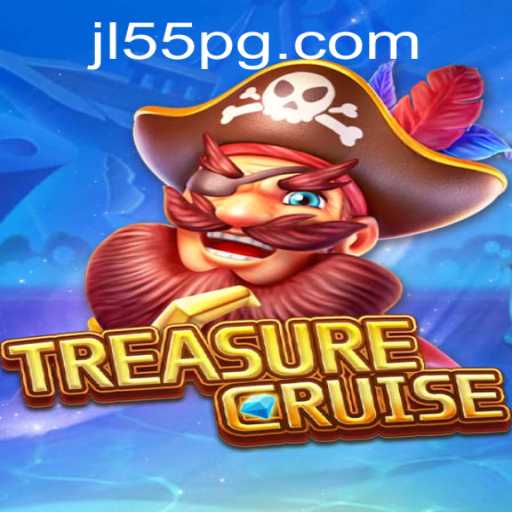 Embark on an Epic Adventure with TREASURECRUISE: Discover the Thrill of JL55